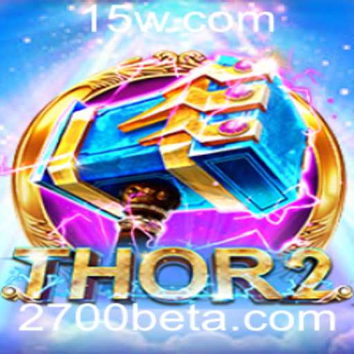 Thor2: Descubra a Nova Sensação do Universo de Jogos com 2700bet
